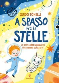 Produktbild: A spasso fra le stelle. Le storie della buonanotte di un grande scienziato