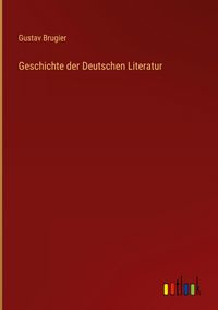 Produktbild: Geschichte der Deutschen Literatur