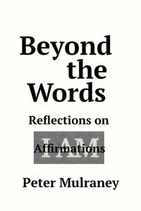 Produktbild: Beyond the Words: Reflections on I Am Affirmations