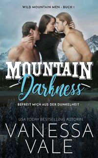 Bild vom Artikel Mountain Darkness - befreit mich aus der Dunkelheit vom Autor Vanessa Vale