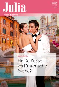 Produktbild: Hei&szlig;e K&uuml;sse - verf&uuml;hrerische Rache?