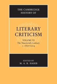 Produktbild: Cambridge History of Literary Criticism: Volume 6, The Nineteenth Century, c.1830-1914