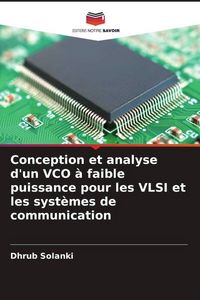 Produktbild: Conception et analyse d'un VCO &agrave; faible puissance pour les VLSI et les syst&egrave;mes de communication