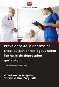 Produktbild: Pr&eacute;valence de la d&eacute;pression chez les personnes &acirc;g&eacute;es selon l'&eacute;chelle de d&eacute;pression g&eacute;riatrique