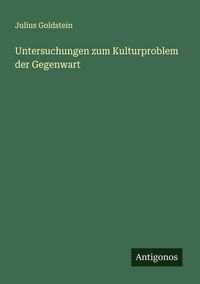 Produktbild: Untersuchungen zum Kulturproblem der Gegenwart