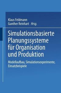 Produktbild: Simulationsbasierte Planungssysteme f&uuml;r Organisation und Produktion