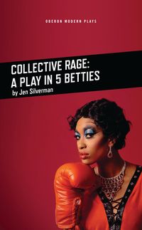Produktbild: Collective Rage: A Play in Five Betties