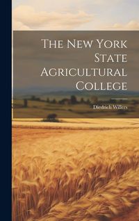 Produktbild: The New York State Agricultural College