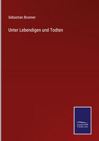Produktbild: Unter Lebendigen und Todten