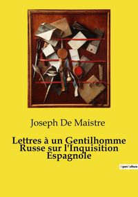 Produktbild: Lettres &agrave; un Gentilhomme Russe sur l'Inquisition Espagnole