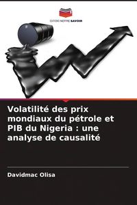 Produktbild: Volatilit&eacute; des prix mondiaux du p&eacute;trole et PIB du Nigeria : une analyse de causalit&eacute;
