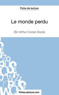 Produktbild: Le monde perdu - Sir Arthur Conan Doyle (Fiche de lecture)