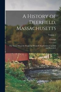 Produktbild: A History of Deerfield, Massachusetts