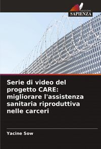 Produktbild: Serie di video del progetto CARE: migliorare l'assistenza sanitaria riproduttiva nelle carceri