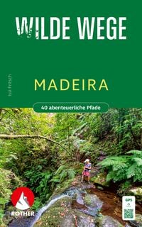 Produktbild: ROTHER Wanderbuch Wilde Wege Madeira