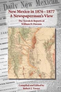 Produktbild: New Mexico in 1876-1877: A Newspaperman's View