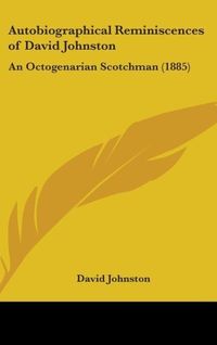 Produktbild: Autobiographical Reminiscences Of David Johnston