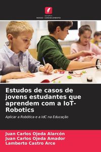 Produktbild: Estudos de casos de jovens estudantes que aprendem com a IoT-Robotics