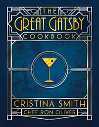Produktbild: The Great Gatsby Cookbook: Five Fabulous Roaring '20s Parties