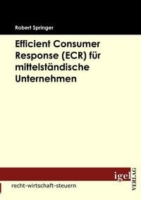 Produktbild: Efficient Consumer Response (ECR) f&uuml;r mittelst&auml;ndische Unternehmen