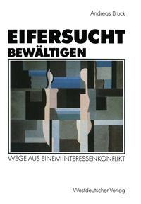Bild vom Artikel Eifersucht bewältigen vom Autor Andreas Bruck