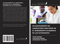 Produktbild: Un Equipamiento De Laboratorio Adecuado En El Rendimiento Acad&eacute;mico De Los Estudiantes