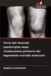 Produktbild: Forza del muscolo quadricipite dopo ricostruzione primaria del legamento crociato anteriore
