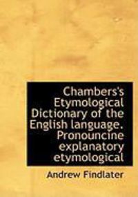Produktbild: Chambers's Etymological Dictionary of the English Language. Pronouncine Explanatory Etymological