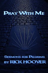 Produktbild: Pray With Me (Sermons For Pilgrims, #2)