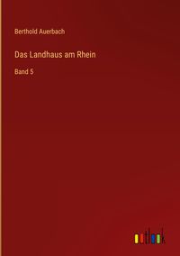 Bild vom Artikel Das Landhaus am Rhein vom Autor Berthold Auerbach