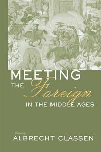 Produktbild: Meeting the Foreign in the Middle Ages