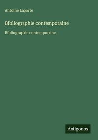 Produktbild: Bibliographie contemporaine