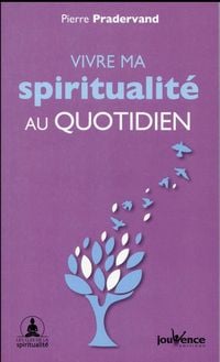 Produktbild: Vivre ma spiritualit&eacute; au quotidien