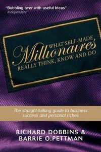 Produktbild: What Self-Made Millionaires Really Think, Know and Do