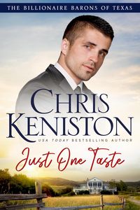Bild vom Artikel Just One Taste (Billionaire Barons of Texas, #5) vom Autor Chris Keniston