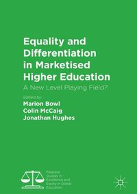 Produktbild: Equality and Differentiation in Marketised Higher Education