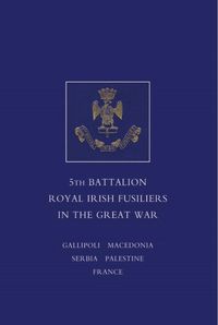 Produktbild: Short Record of the Services and Experiences of the 5th Battalion Royal Irish Fusiliers in the Great War