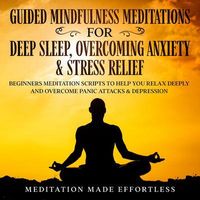 Produktbild: Guided Meditations For Deep Sleep, Overcoming Anxiety & Stress Relief