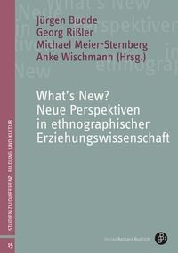 Bild vom Artikel What’s New? Neue Perspektiven in ethnographischer Erziehungswissenschaft vom Autor 