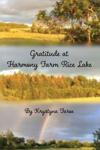 Produktbild: Gratitude at Harmony Farm Rice Lake