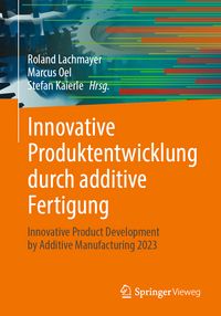 Produktbild: Innovative Produktentwicklung durch additive Fertigung
