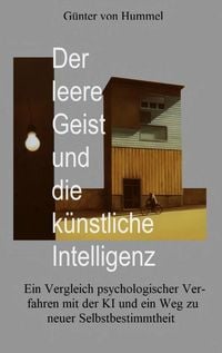 Produktbild: Der leere Geist und die k&uuml;nstliche Intelligenz