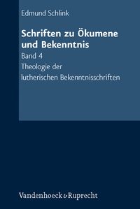 Produktbild: Schriften zu &Ouml;kumene und Bekenntnis. Band 4