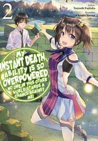 Produktbild: My Instant Death Ability is So Overpowered, No One in This Other World Stands a Chance Against Me! Volume 2