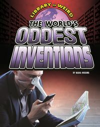 Produktbild: World's Oddest Inventions