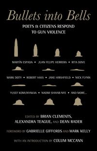 Bild vom Artikel Bullets Into Bells: Poets & Citizens Respond to Gun Violence vom Autor Gabrielle Giffords