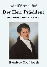 Produktbild: Der Herr Pr&auml;sident (Gro&szlig;druck)