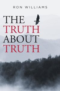 Bild vom Artikel The Truth About Truth vom Autor Ron Williams