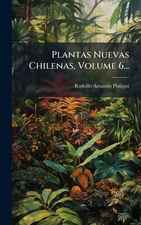 Produktbild: Plantas Nuevas Chilenas, Volume 6...