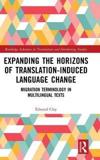 Produktbild: Expanding the Horizons of Translation-Induced Language Change